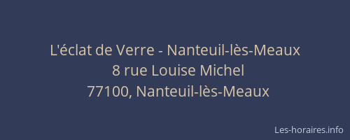 L'éclat de Verre - Nanteuil-lès-Meaux