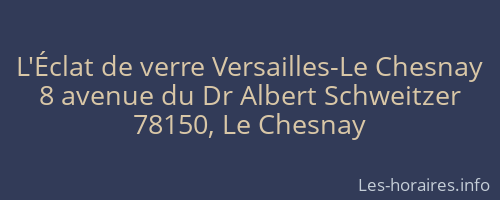 L'Éclat de verre Versailles-Le Chesnay