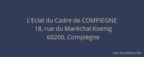 L'Eclat du Cadre de COMPIEGNE