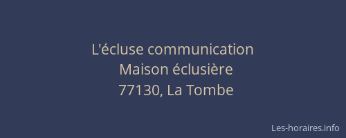 L'écluse communication