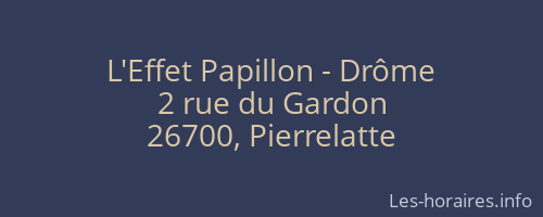 L'Effet Papillon - Drôme