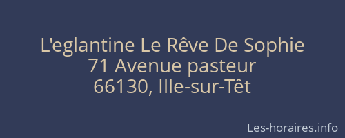 L'eglantine Le Rêve De Sophie