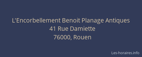 L'Encorbellement Benoit Planage Antiques