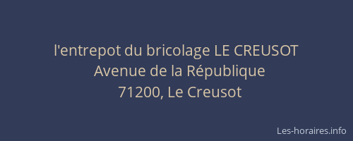 l'entrepot du bricolage LE CREUSOT