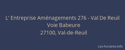 L' Entreprise Am&eacute;nagements 276 - Val De Reuil