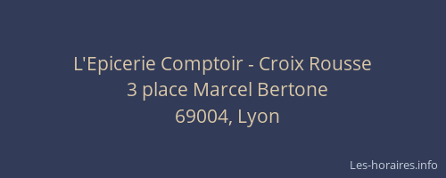 L'Epicerie Comptoir - Croix Rousse