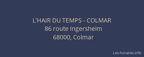 L'HAIR DU TEMPS - COLMAR
