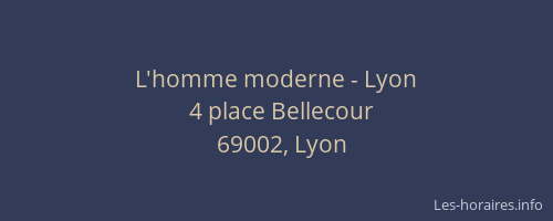 L'homme moderne - Lyon
