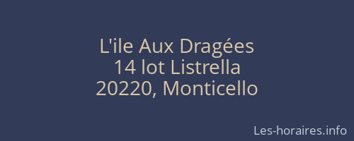 L'ile Aux Dragées