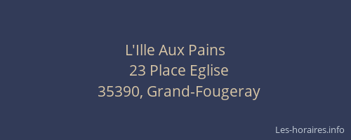 L'Ille Aux Pains