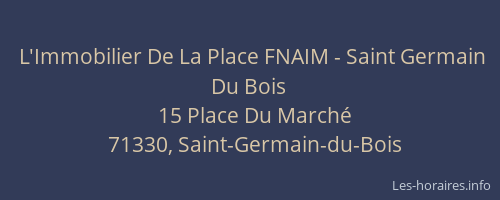 L'Immobilier De La Place FNAIM - Saint Germain Du Bois