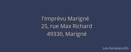 l'Imprévu Marigné