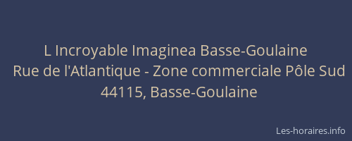 L Incroyable Imaginea Basse-Goulaine