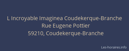 L Incroyable Imaginea Coudekerque-Branche