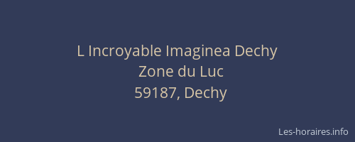 L Incroyable Imaginea Dechy
