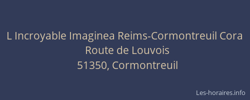 L Incroyable Imaginea Reims-Cormontreuil Cora