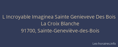 L Incroyable Imaginea Sainte Genieveve Des Bois