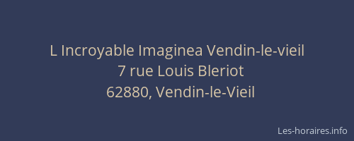 L Incroyable Imaginea Vendin-le-vieil