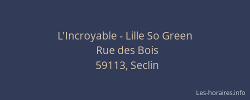 L'Incroyable - Lille So Green