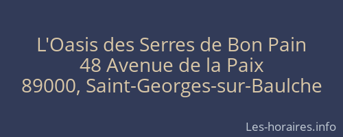 L'Oasis des Serres de Bon Pain