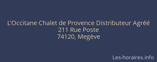 L'Occitane Chalet de Provence Distributeur Agr&eacute;&eacute;