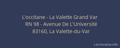 L'occitane - La Valette Grand Var