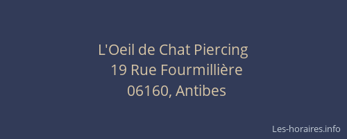 L Oeil De Chat Piercing Antibes Les Horaires