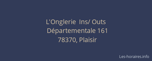 L'Onglerie  Ins/ Outs