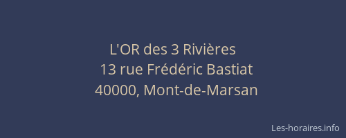 L'OR des 3 Rivières