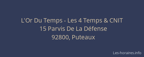 L'Or Du Temps - Les 4 Temps & CNIT