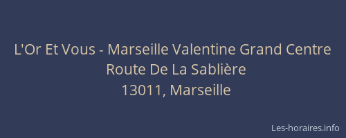 L'Or Et Vous - Marseille Valentine Grand Centre