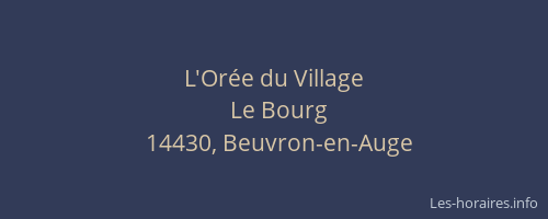 L'Or&eacute;e du Village