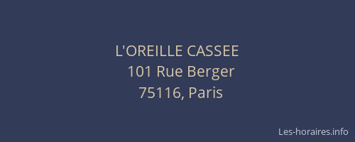 L'OREILLE CASSEE