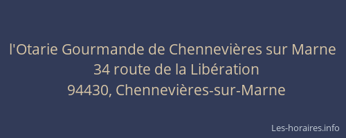 l'Otarie Gourmande de Chennevi&egrave;res sur Marne