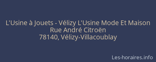 L'Usine à Jouets - Vélizy L'Usine Mode Et Maison