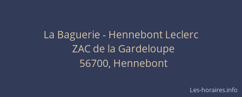 La Baguerie - Hennebont Leclerc