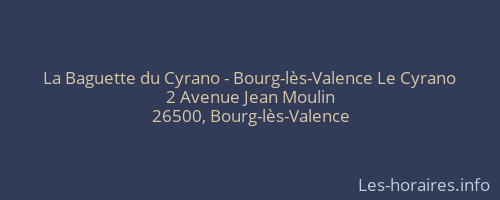 La Baguette du Cyrano - Bourg-lès-Valence Le Cyrano