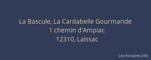 La Bascule, La Cardabelle Gourmande