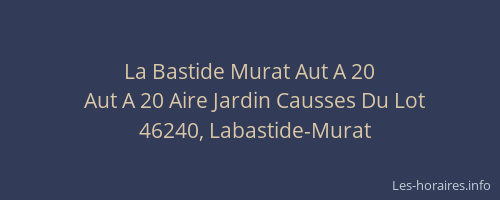 La Bastide Murat Aut A 20