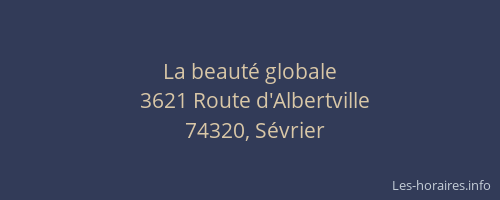 La beaut&eacute; globale