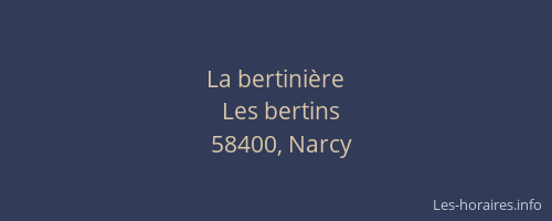 La bertini&egrave;re
