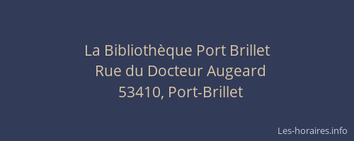 La Biblioth&egrave;que Port Brillet