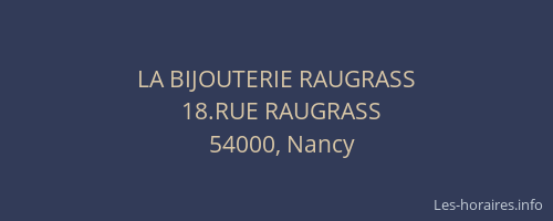 LA BIJOUTERIE RAUGRASS
