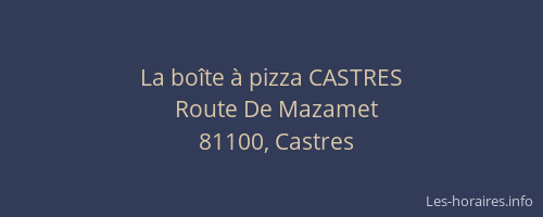 La bo&icirc;te &agrave; pizza CASTRES