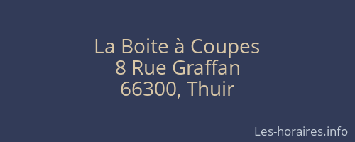 La Boite à Coupes