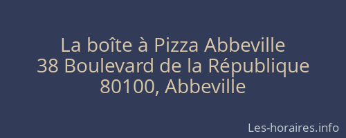 La boîte à Pizza Abbeville