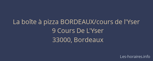 La boîte à pizza BORDEAUX/cours de l'Yser