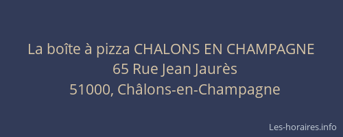 La boîte à pizza CHALONS EN CHAMPAGNE