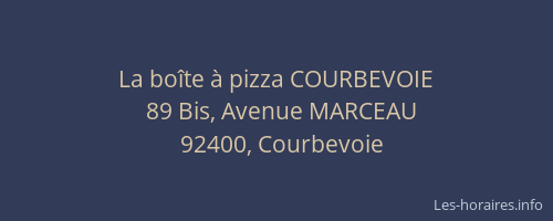 La boîte à pizza COURBEVOIE