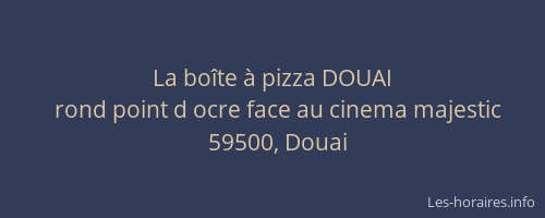 La boîte à pizza DOUAI